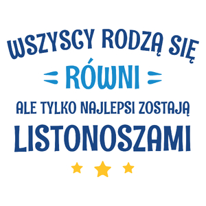 Tylko Najlepsi Zostają Listonoszami - Kubek Biały