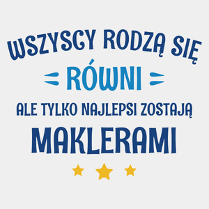 Tylko Najlepsi Zostają Maklerami - Męska Koszulka Biała