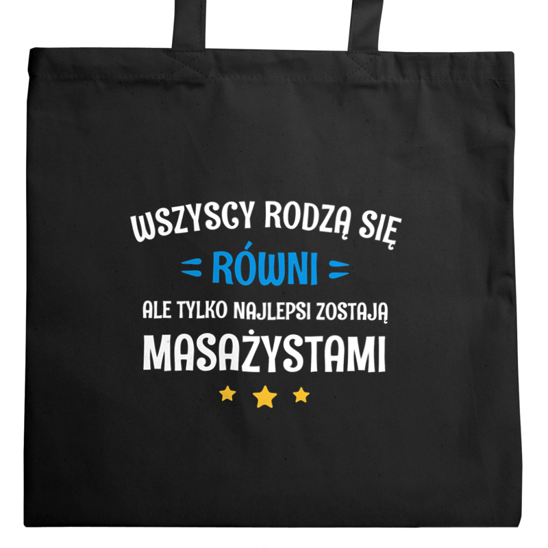 Tylko Najlepsi Zostają Masażystami - Torba Na Zakupy Czarna