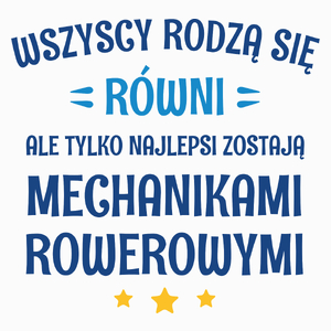 Tylko Najlepsi Zostają Mechanikami Rowerowymi - Poduszka Biała