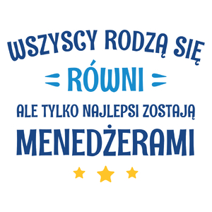 Tylko Najlepsi Zostają Menedżerami - Kubek Biały