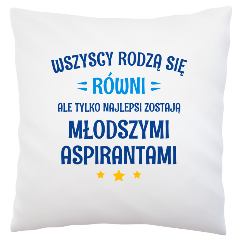 Tylko Najlepsi Zostają Młodszymi Aspirantami - Poduszka Biała