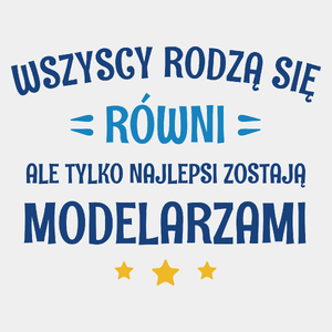 Tylko Najlepsi Zostają Modelarzami - Męska Koszulka Biała