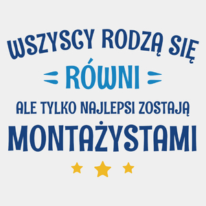 Tylko Najlepsi Zostają Montażystami - Męska Koszulka Biała