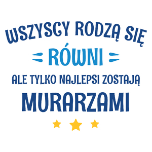 Tylko Najlepsi Zostają Murarzami - Kubek Biały