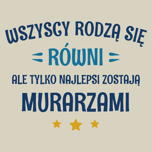 Tylko Najlepsi Zostają Murarzami - Torba Na Zakupy Natural