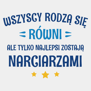 Tylko Najlepsi Zostają Narciarzami - Męska Koszulka Biała