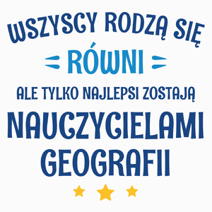 Tylko Najlepsi Zostają Nauczycielami Geografii - Poduszka Biała