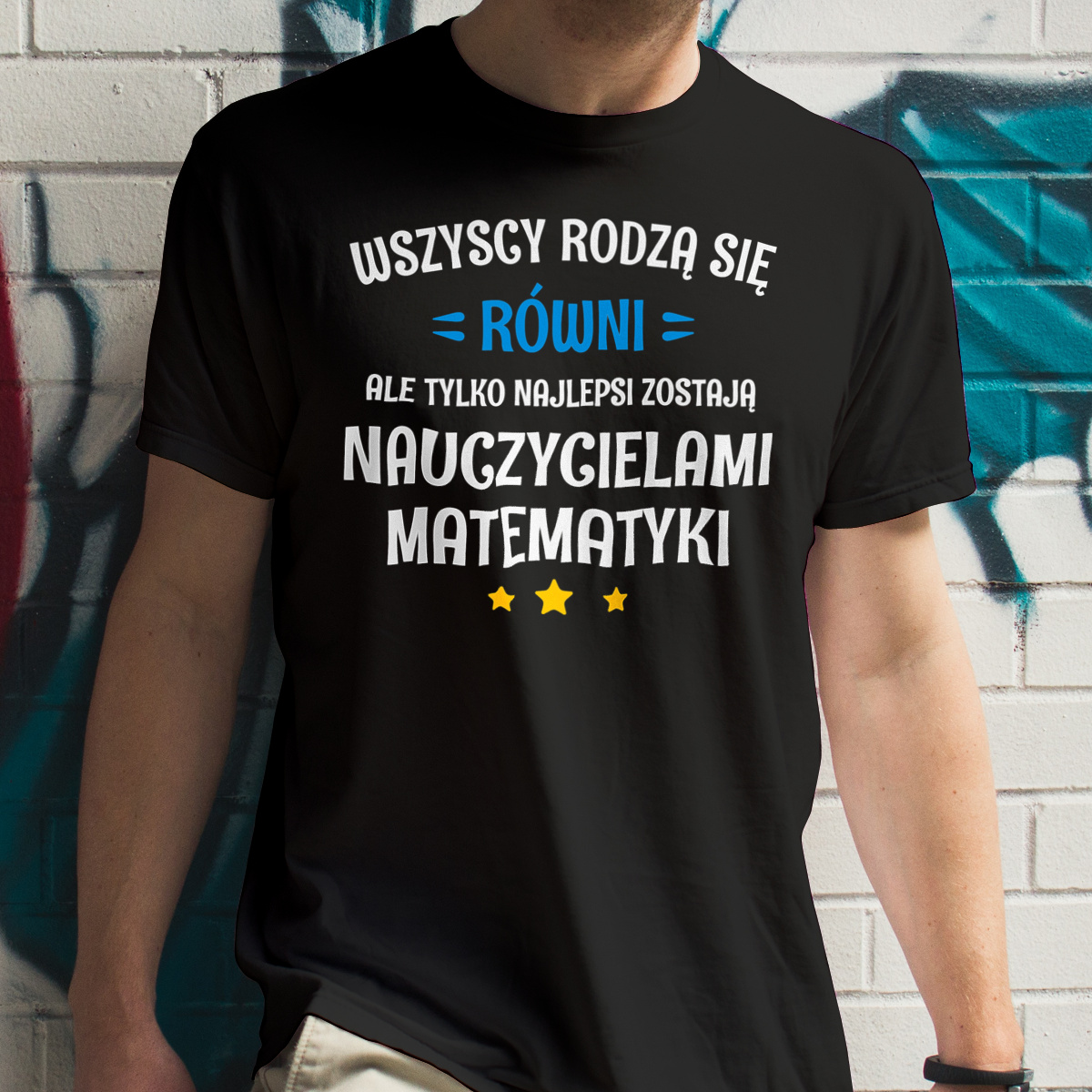 Tylko Najlepsi Zostają Nauczycielami Matematyki - Męska Koszulka Czarna