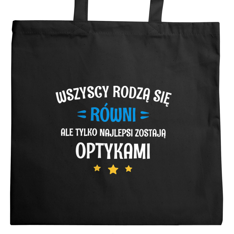 Tylko Najlepsi Zostają Optykami - Torba Na Zakupy Czarna