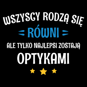 Tylko Najlepsi Zostają Optykami - Torba Na Zakupy Czarna