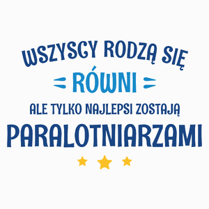 Tylko Najlepsi Zostają Paralotniarzami - Poduszka Biała