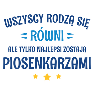 Tylko Najlepsi Zostają Piosenkarzami - Kubek Biały