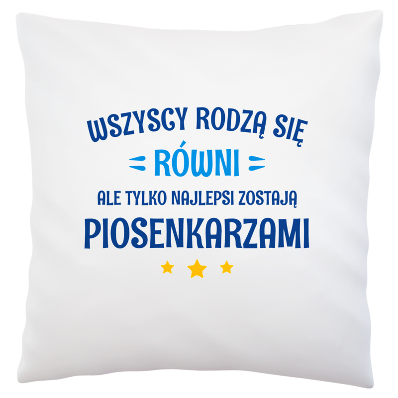 Tylko Najlepsi Zostają Piosenkarzami - Poduszka Biała