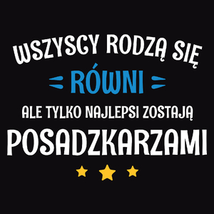 Tylko Najlepsi Zostają Posadzkarzami - Męska Koszulka Czarna