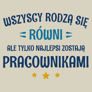 Tylko Najlepsi Zostają Pracownikami - Torba Na Zakupy Natural