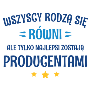 Tylko Najlepsi Zostają Producentami - Kubek Biały