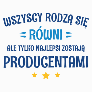 Tylko Najlepsi Zostają Producentami - Poduszka Biała