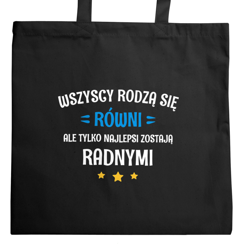 Tylko Najlepsi Zostają Radnymi - Torba Na Zakupy Czarna