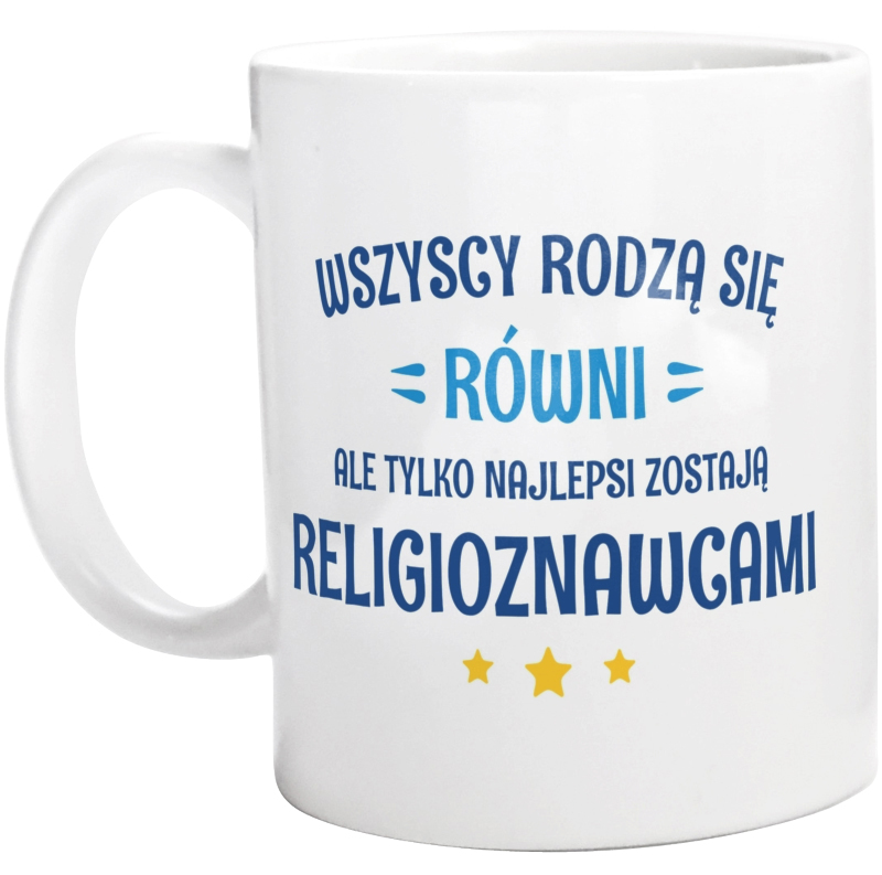 Tylko Najlepsi Zostają Religioznawcami - Kubek Biały