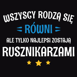 Tylko Najlepsi Zostają Rusznikarzami - Męska Koszulka Czarna