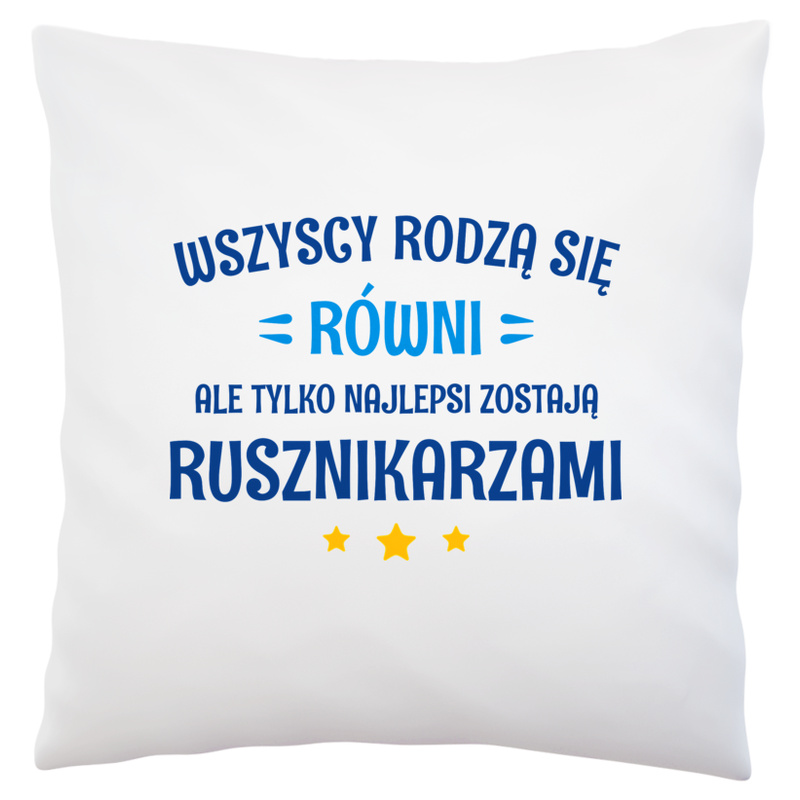 Tylko Najlepsi Zostają Rusznikarzami - Poduszka Biała