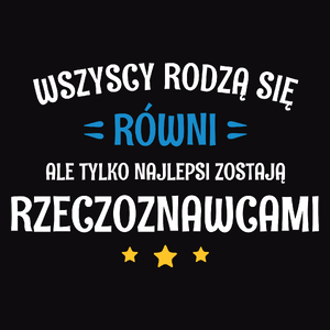 Tylko Najlepsi Zostają Rzeczoznawcami - Męska Koszulka Czarna