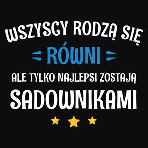 Tylko Najlepsi Zostają Sadownikami - Męska Koszulka Czarna