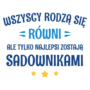 Tylko Najlepsi Zostają Sadownikami - Kubek Biały