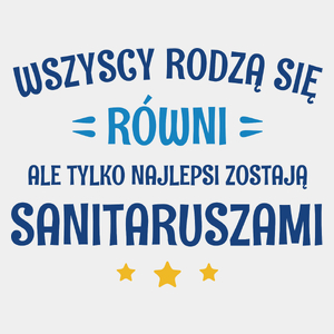 Tylko Najlepsi Zostają Sanitaruszami - Męska Koszulka Biała