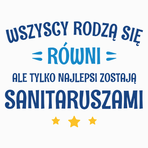 Tylko Najlepsi Zostają Sanitaruszami - Poduszka Biała