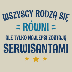 Tylko Najlepsi Zostają Serwisantami - Torba Na Zakupy Natural