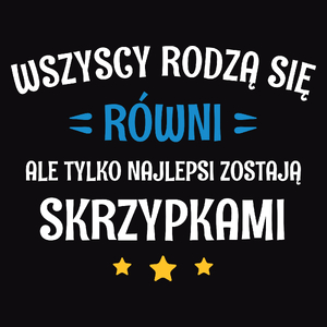 Tylko Najlepsi Zostają Skrzypkami - Męska Bluza z kapturem Czarna