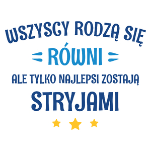 Tylko Najlepsi Zostają Stryjami - Kubek Biały