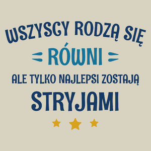 Tylko Najlepsi Zostają Stryjami - Torba Na Zakupy Natural