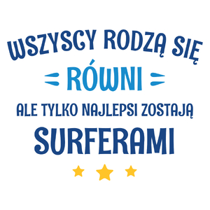 Tylko Najlepsi Zostają Surferami - Kubek Biały