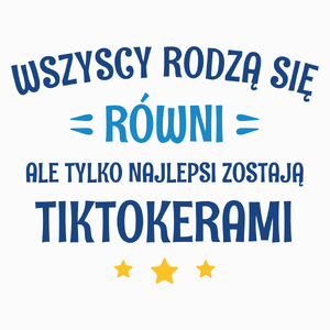 Tylko Najlepsi Zostają Tiktokerami - Poduszka Biała