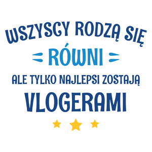 Tylko Najlepsi Zostają Vlogerami - Kubek Biały