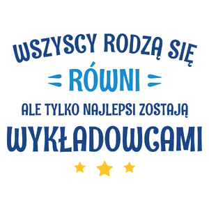 Tylko Najlepsi Zostają Wykładowcami - Kubek Biały