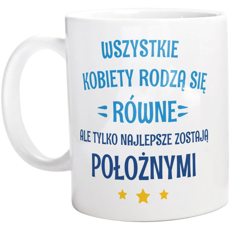 Tylko Najlepsze Zostają Położnymi - Kubek Biały