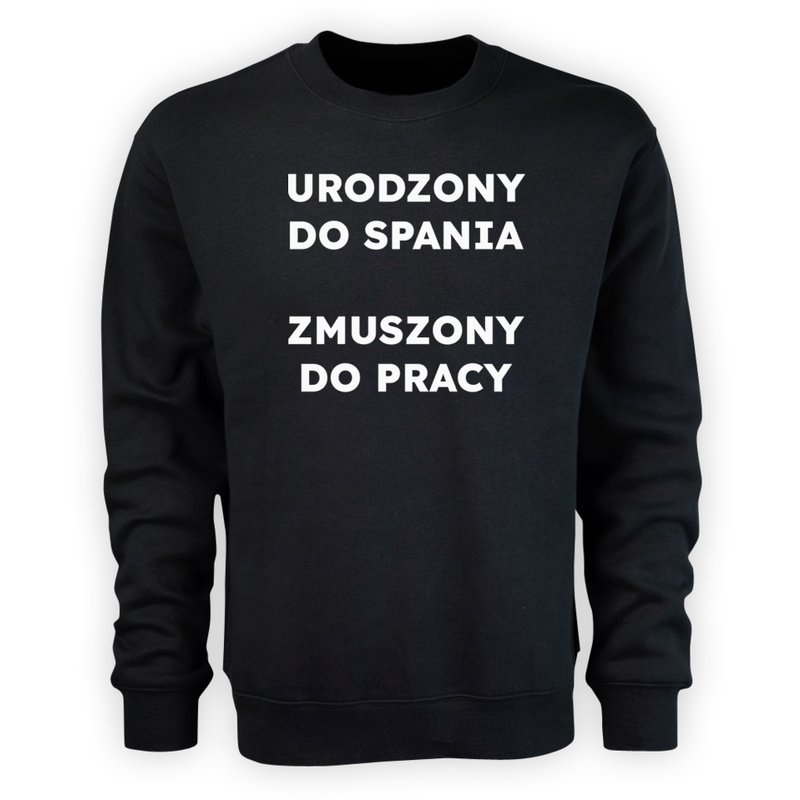 URODZONY DO SPANIA ZMUSZONY DO PRACY  - Męska Bluza Czarna