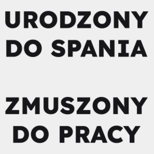 URODZONY DO SPANIA ZMUSZONY DO PRACY  - Męska Koszulka Biała