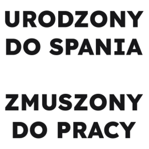 URODZONY DO SPANIA ZMUSZONY DO PRACY  - Kubek Biały