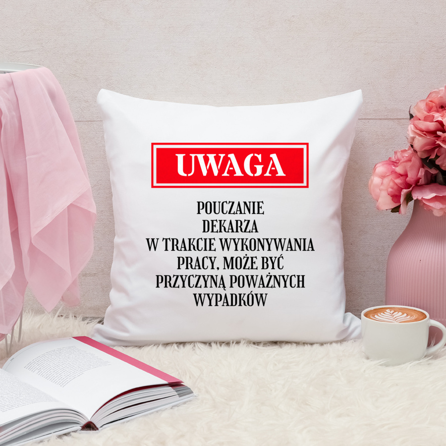 Uwaga Pouczanie Dekarza - Poduszka Biała