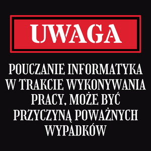 Uwaga Pouczanie Informatyka - Męska Bluza Czarna