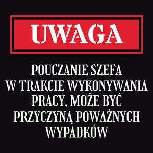 Uwaga Pouczanie Szefa - Męska Koszulka Czarna