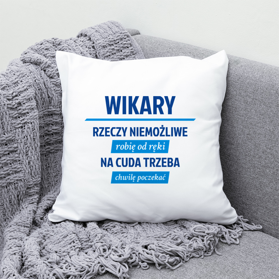 Wikary - Rzeczy Niemożliwe Robię Od Ręki - Poduszka Biała