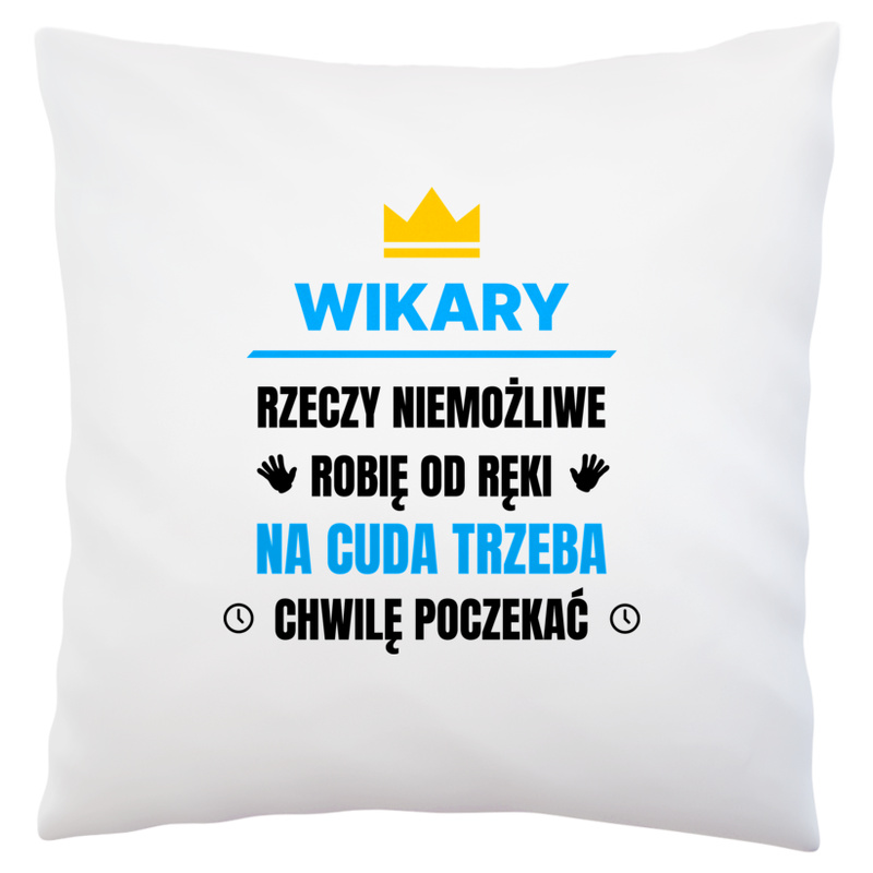 Wikary Rzeczy Niemożliwe Robię Od Ręki - Poduszka Biała