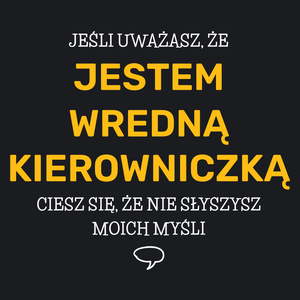 Wredna Kierowniczka - Damska Koszulka Czarna