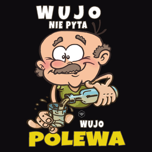 Wujo Nie Pyta Wujo Polewa - Męska Bluza z kapturem Czarna